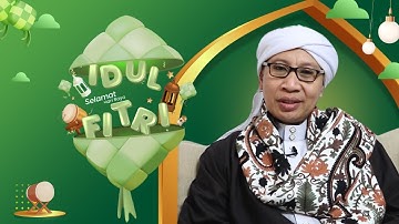Hari Raya penuh Cinta bersama Keluarga | Greeting Buya Yahya Idul Fitri