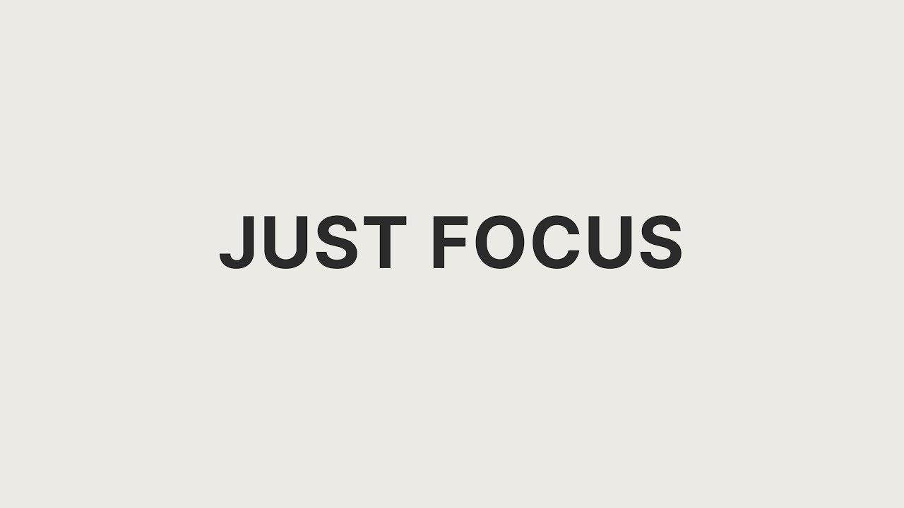JUST FOCUS — 1H Focus Music (No Lyrics)