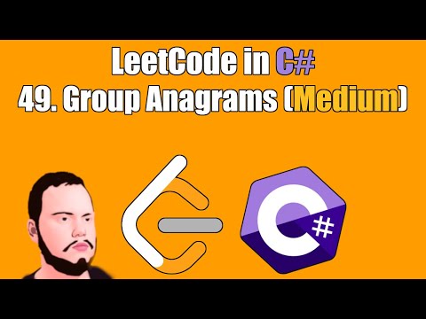 LeetCode in C# | 49. Group Anagrams