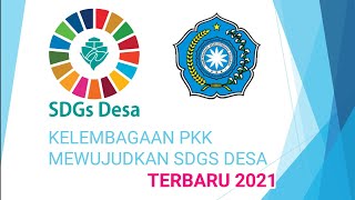 PKK WUJUDKAN SDGs DESA || TUGAS POKOK DAN FUNGSI || TERBARU 2021 PKK WUJUDKAN SDGs DESA || TUGAS POKOK DAN FUNGSI || TERBARU 2021
