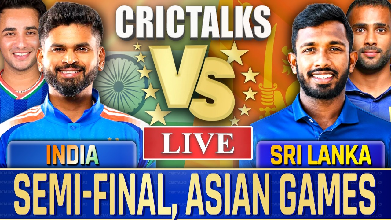🔴 Live: IND vs SL, Semi-Final Live Commentary | Asian Games, Cricket Live Match Today Score 1st Inn