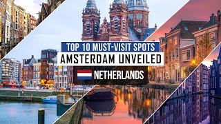 Why you SHOULD Visit Amsterdam Places You Can't Miss