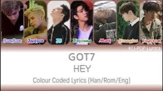 GOT7 (갓세븐) - HEY Colour Coded Lyrics (Han/Rom/Eng)