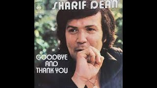 Video thumbnail of "Sharif Dean - Goodbye And Thank You 1973."
