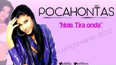 Thumbnail of MC Pocahontas - Nois tira Onda - Lançamento 2013 - (Com Letra)