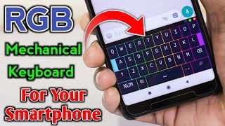 RGB Mechanical Keyboard for Your Android Smartphone | Best Keyboard App For Android in 2019 screenshot 4