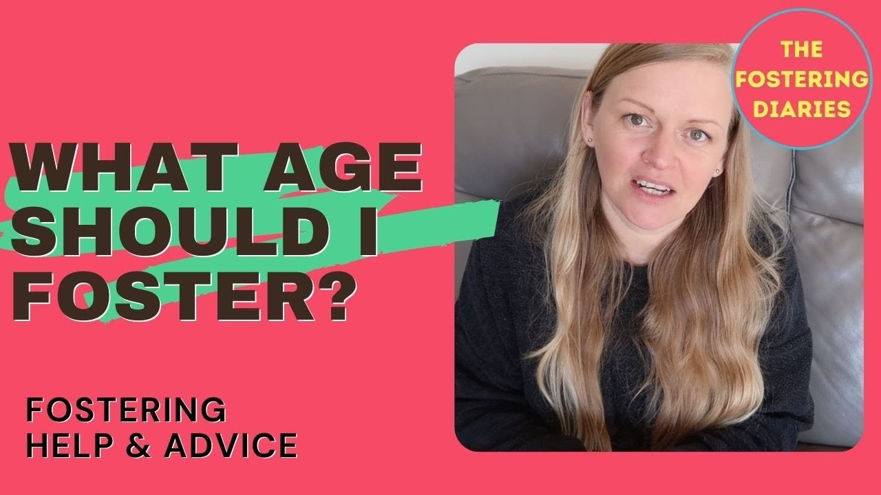 What Age Range Should I Foster? | Fostering Advice | Foster Care
