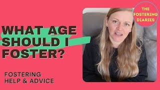 What Age Range Should I Foster | Fostering Advice | Foster Care