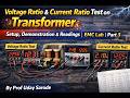 Voltage Ratio &amp; Current Ratio Test on Transformer| Setup, Demonstration &amp; Readings |EMC Lab|Part 3