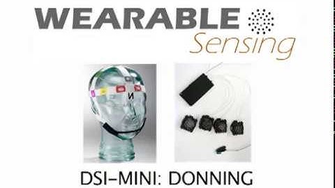 Tutorial: How to Don the Wearable Sensing DSI-7-Flex and DSI Mini Dry EEG Headsets
