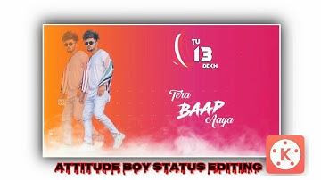 New Attitude WhatsApp status video editing !! kinemaster !! trending status kaise Banaye