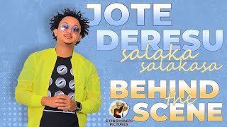 Jote Deresu - Salakasa  Behind Scenes | ጆቴ ደረሱ 'ሳላካሳ' ሙዚቃ ቪድዮ ከካሜራ በስተጀርባ