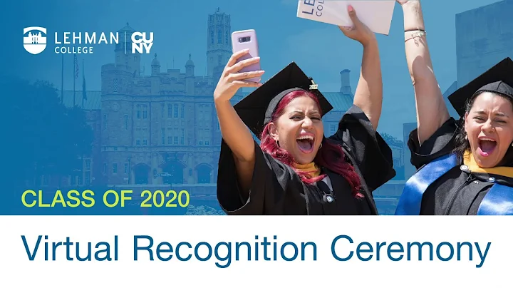 Lehman College Virtual Recognition Ceremony Class of 2020