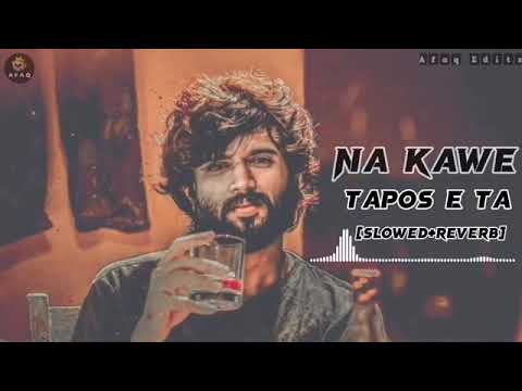 Na Kawe Tapos Ye Ta Mar dy ka Jwandy osi _ Pashto Song _ [Slowed+ Reverb]|lofi song |new song 2022