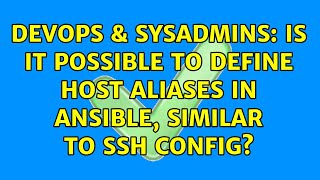 DevOps & SysAdmins: Is it possible to define host aliases in ansible, similar to ssh config? Profile