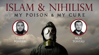 Nihilism & Islam | Book Release by Yusuf Ponders, W/ Bilal Tonyali