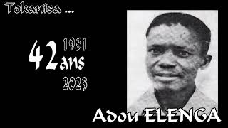 ATA NDELE ....ADOU ELENGA TOKANISA YE