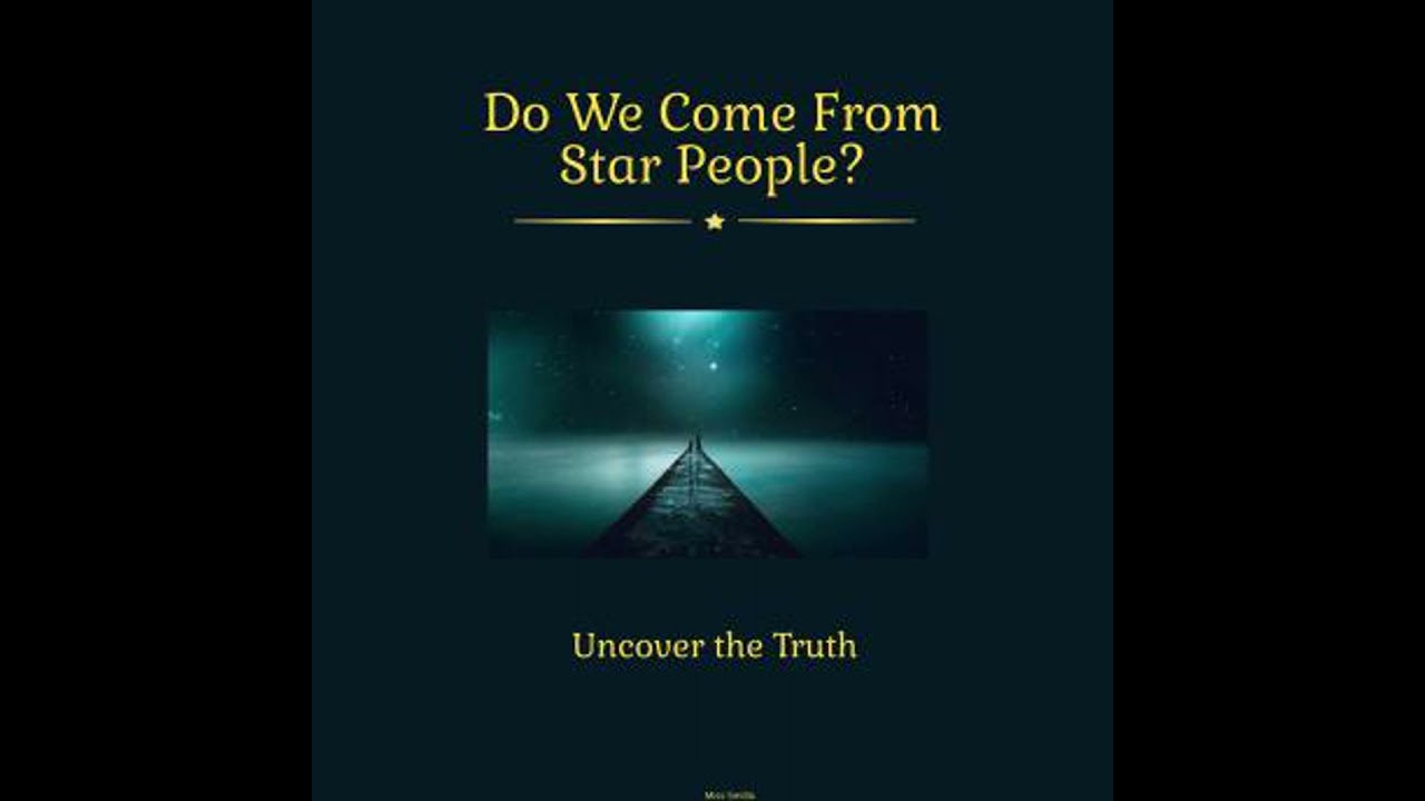 Do We Come from Starpeople: Uncover The Truth - Miss Smilla