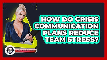 How Do Crisis Communication Plans Reduce Team Stress? - Crisis Response Coach