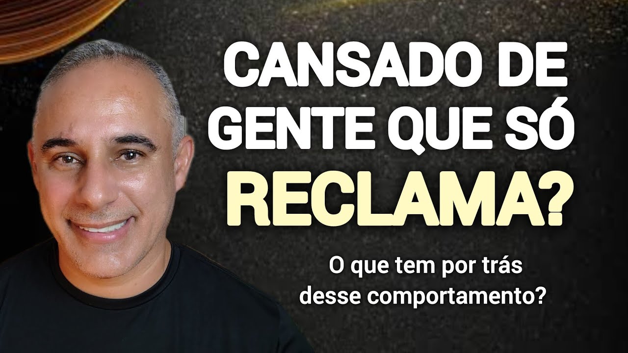 PESSOAS QUE RECLAMAM DE TUDO, O QUE TEM POR TRÁS  ?. I Vagner Lapenta   #reclamar #psicanalise
