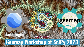 An Earth Engine and Geemap Workshop at SciPy Conference 2023
