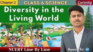 Class 6 Science Chapter 2 - Diversity in the Living World | New NCERT Book Curiosity.