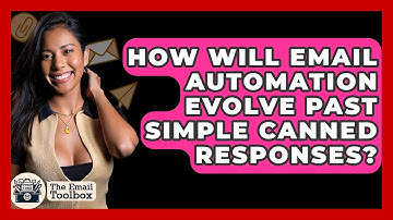 How Will Email Automation Evolve Past Simple Canned Responses? - TheEmailToolbox.com