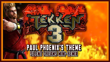 Tekken 3 - Paul Phoenix's Theme | Silent Dreams Mini-Remix