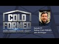 01 Selling COLD FORMED with Jim Horgan