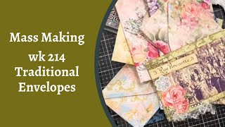 Mass Making - Traditional Envelopes - Wk 214 Step by Step Tutorial