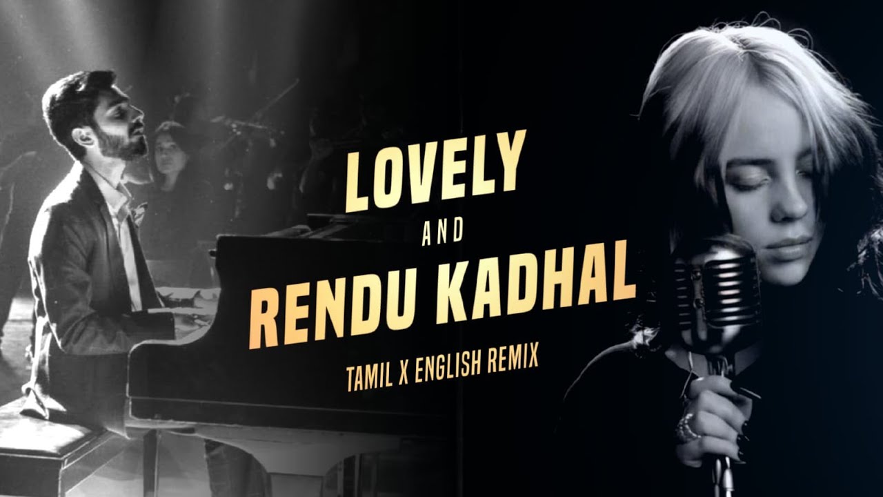 Lovely X Rendu Kadhal (HKB Remix) | Tamil X English Spinoff
