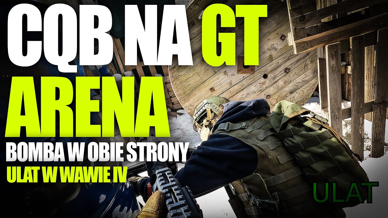 CQB na GT ARENA | Bomba w obie strony! | Ulat w Wawie IV