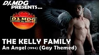 THE KELLY FAMILY -- An Angel (Gay Themed)