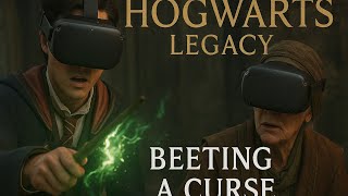 Beeting A Curse Quest In Virtual Reality // Hogwarts Legacy VR + UEVR Mod @Tkillaahh