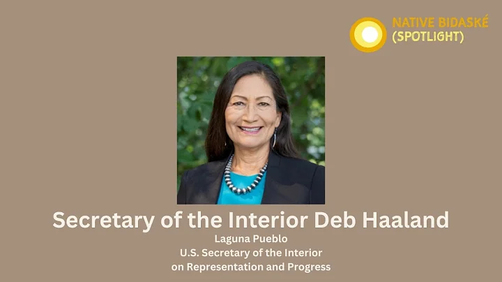 Native Bidaské with Interior Secretary Deb Haaland on Representation and Progress