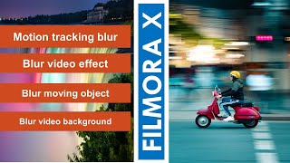 Motion Tracking Blur Effect in Filmora X - Blur Moving Object  ??