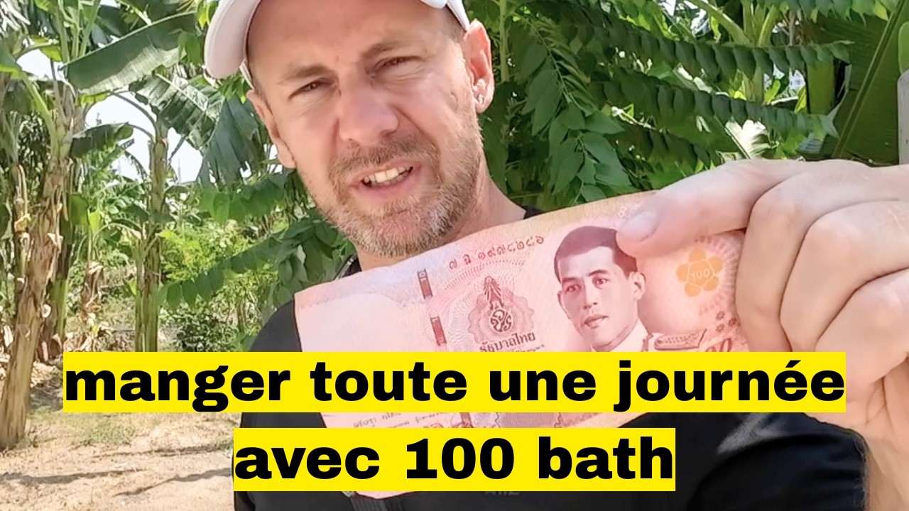 Défi : je mange toute la journée avec 100 bahts