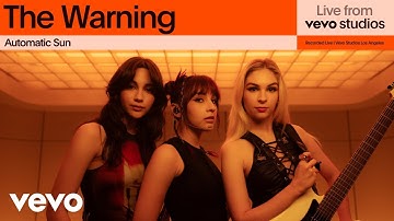 The Warning - Automatic Sun (Live from Vevo Studios)