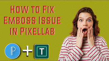 How to solve Emboss problem in Pixellab Mobile Android App 100% #solvesmboss #emboss #error
