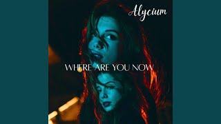 Where Are You Now