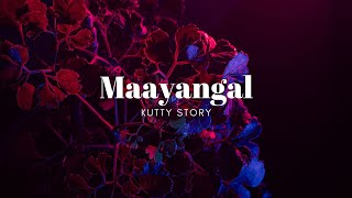 Maayangal Lyrics - Kutty Story Title Song
