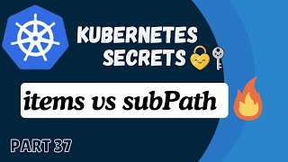 Kubernetes Secrets as Volume | items vs subPath Explained with Demo | DevOps #kubernetes | part 37