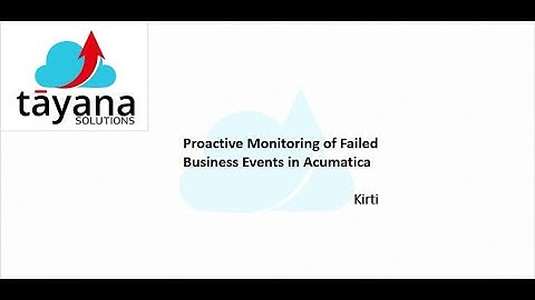 Proactive Monitoring of Failed Business Events in Acumatica