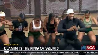 Dlamini is the king of squats