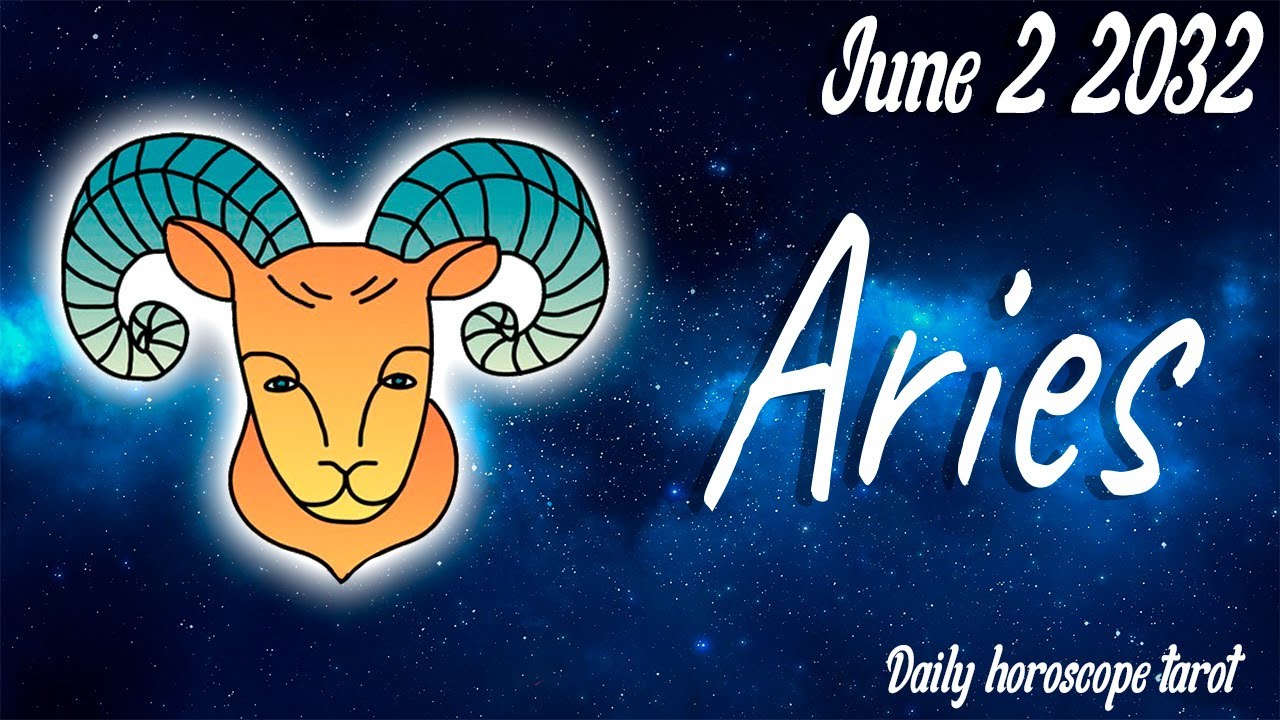 HOROSCOPE FOR TODAY aries daily HOROSCOPE June 2 2023 ️ 🌞 tarot ...