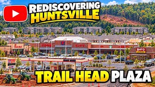 🚧 WHAT’S HAPPENING AT TRAILHEAD PLAZA? Huntsville keeps changing, and we’re taking a closer look!