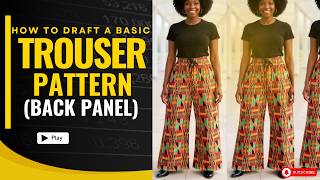 HOW TO DRAFT THE BACK TROUSER PANEL FROM A BASIC TROUSER PATTERN | Step-by-Step Tutorial