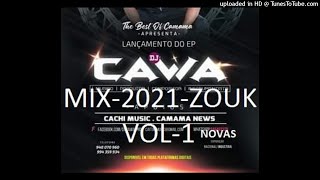 MIX - GUETTO ZOUK 2021_ NOVAS VOL 1__DJ CAWA yt