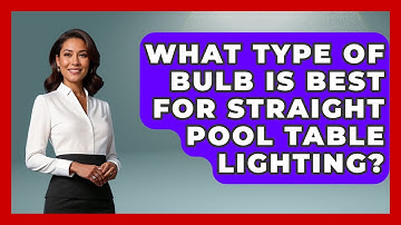 What Type Of Bulb Is Best For Straight Pool Table Lighting? - Billiards Hustlers