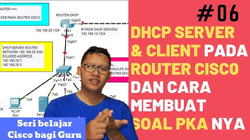 DHCP SERVER & CLIENT ROUTER CISCO DAN CARA MEMBUA SOAL PKA CISCO